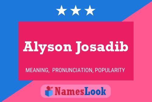 Poster del nome Alyson Josadib