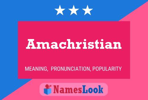 Poster del nome Amachristian