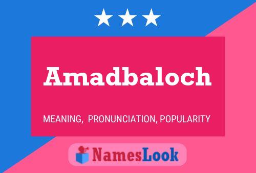 Poster del nome Amadbaloch