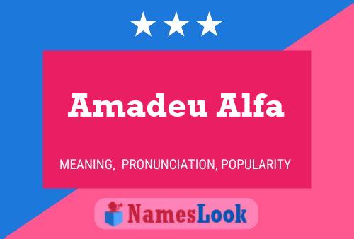 Poster del nome Amadeu Alfa