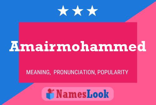 Poster del nome Amairmohammed