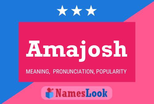 Poster del nome Amajosh