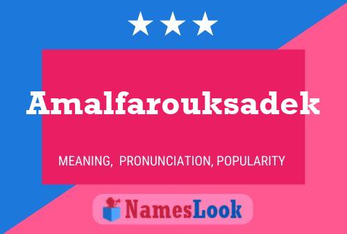 Poster del nome Amalfarouksadek