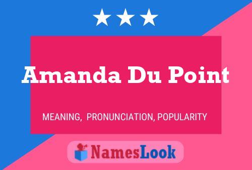 Poster del nome Amanda Du Point