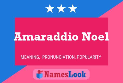 Poster del nome Amaraddio Noel