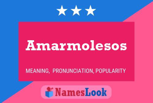 Poster del nome Amarmolesos