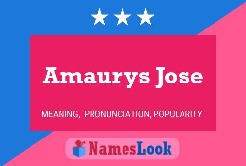 Poster del nome Amaurys Jose