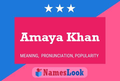 Poster del nome Amaya Khan