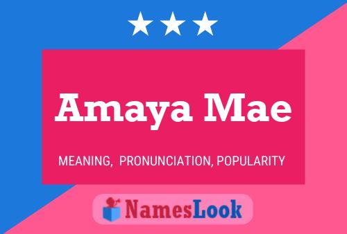 Poster del nome Amaya Mae