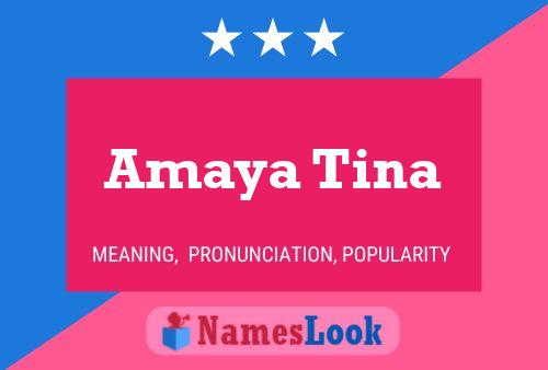 Poster del nome Amaya Tina