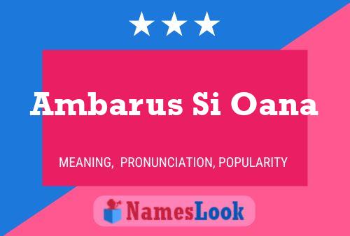 Poster del nome Ambarus Si Oana