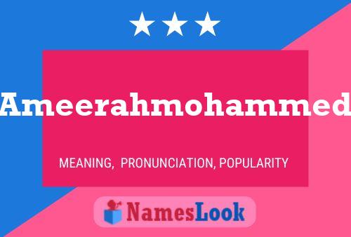 Poster del nome Ameerahmohammed