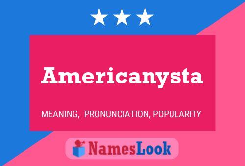 Poster del nome Americanysta