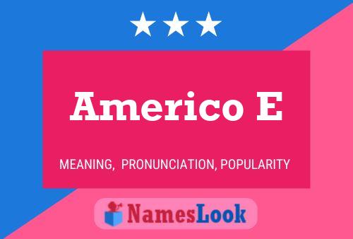 Poster del nome Americo E