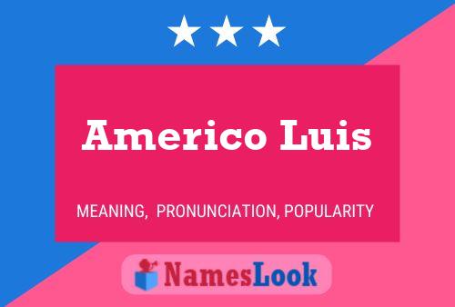 Poster del nome Americo Luis