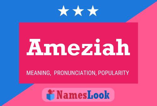 Poster del nome Ameziah