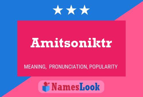 Poster del nome Amitsoniktr