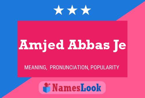 Poster del nome Amjed Abbas Je