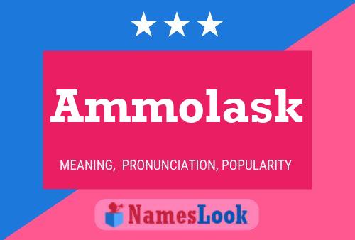 Poster del nome Ammolask