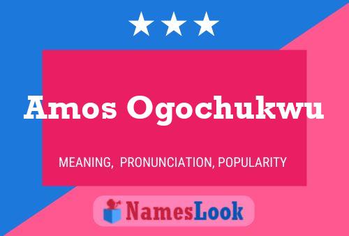 Poster del nome Amos Ogochukwu