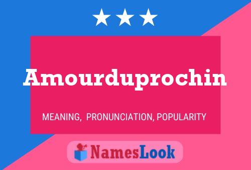 Poster del nome Amourduprochin