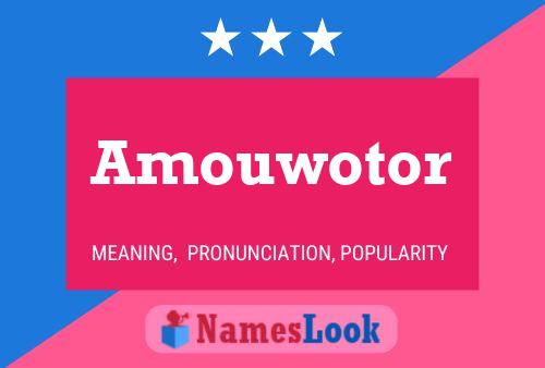 Poster del nome Amouwotor