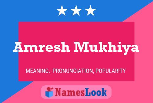 Poster del nome Amresh Mukhiya