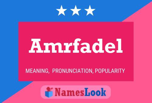 Poster del nome Amrfadel