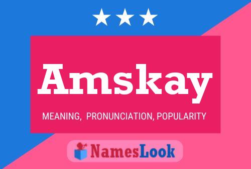 Poster del nome Amskay