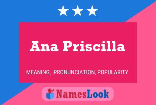 Poster del nome Ana Priscilla