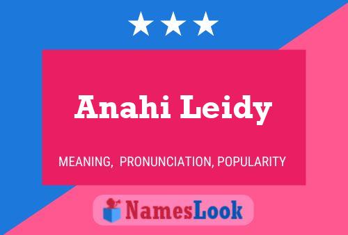 Poster del nome Anahi Leidy