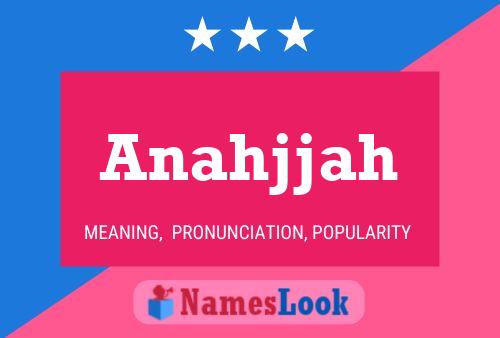 Poster del nome Anahjjah