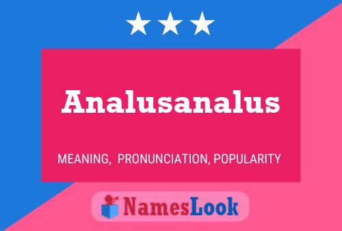 Poster del nome Analusanalus