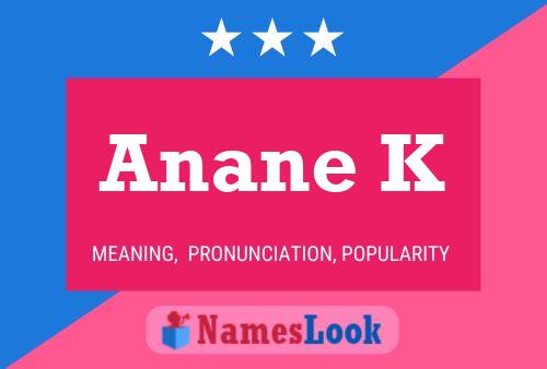 Poster del nome Anane K