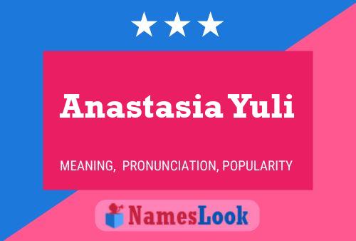 Poster del nome Anastasia Yuli