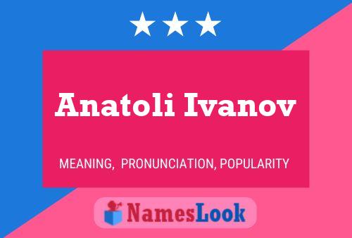 Poster del nome Anatoli Ivanov