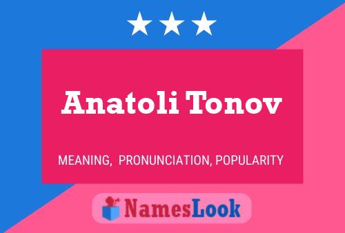 Poster del nome Anatoli Tonov