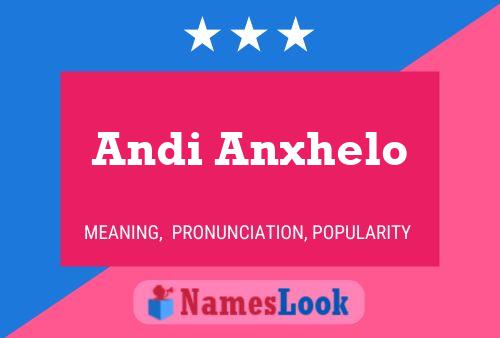 Poster del nome Andi Anxhelo