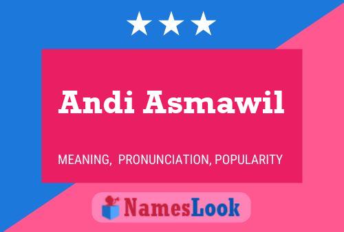 Poster del nome Andi Asmawil