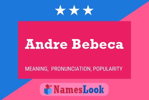 Poster del nome Andre Bebeca