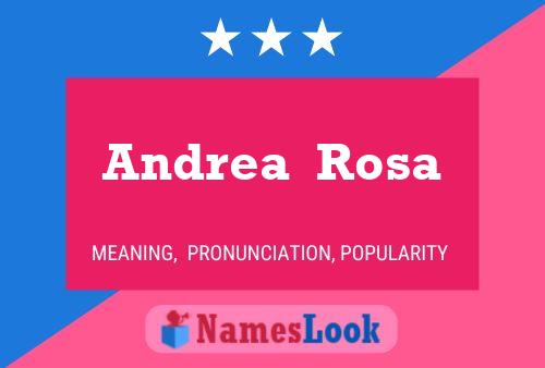 Poster del nome Andrea  Rosa