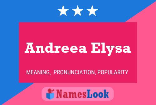 Poster del nome Andreea Elysa