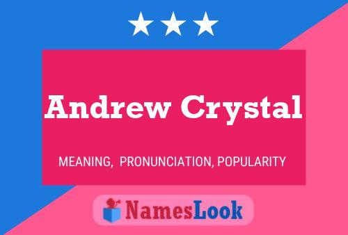 Poster del nome Andrew Crystal