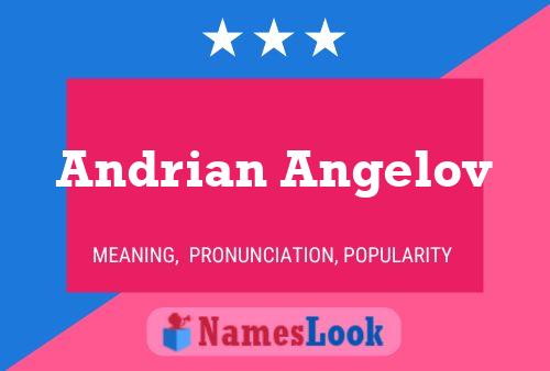 Poster del nome Andrian Angelov