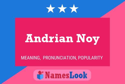 Poster del nome Andrian Noy