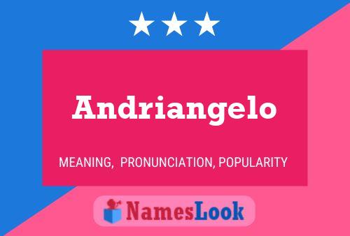 Poster del nome Andriangelo