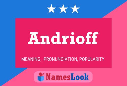 Poster del nome Andrioff