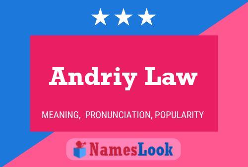 Poster del nome Andriy Law