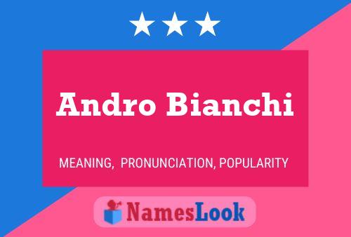 Poster del nome Andro Bianchi