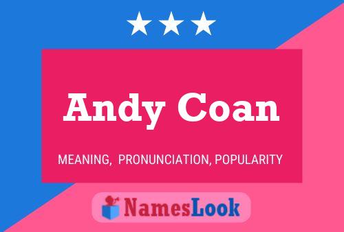 Poster del nome Andy Coan